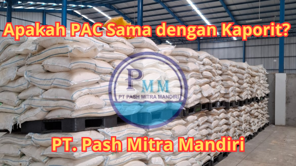 Apakah PAC Sama dengan Kaporit