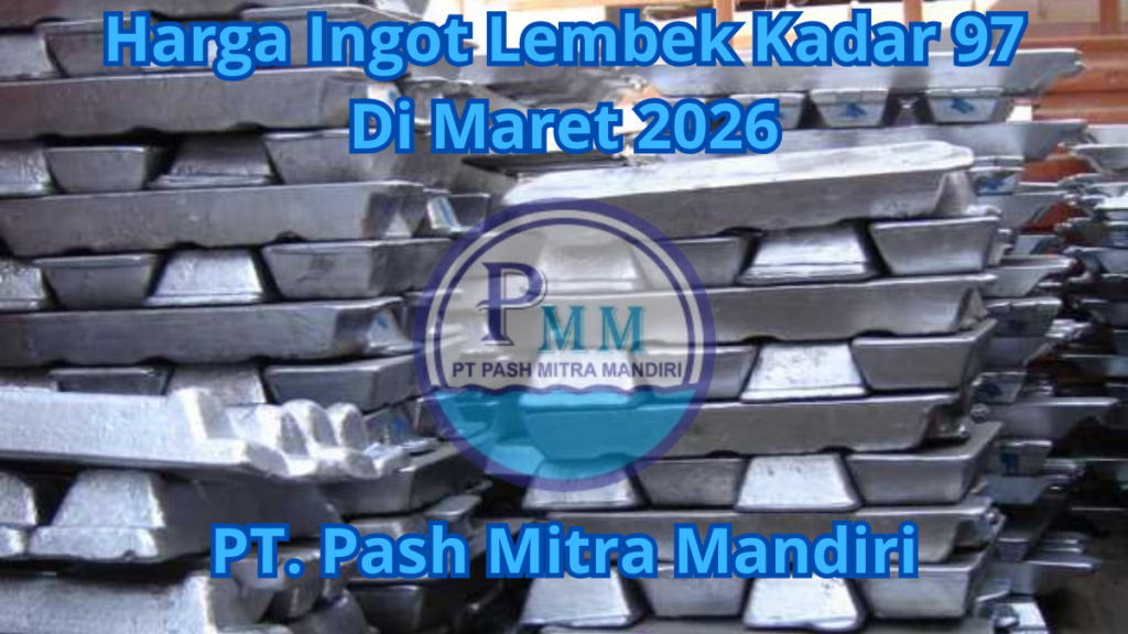 Harga Ingot Lembek Kadar 97 Di Maret 2026