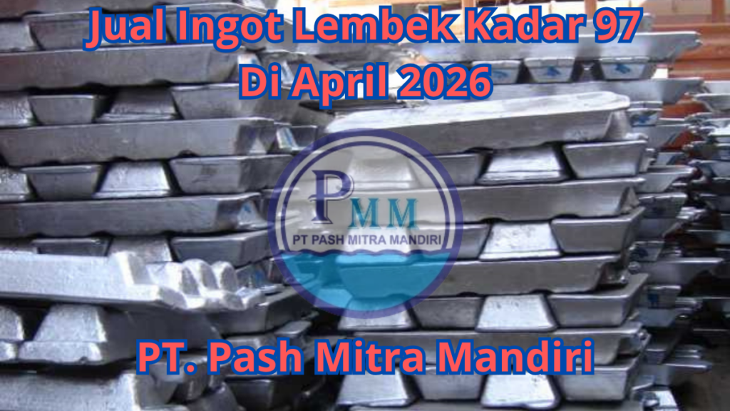 Jual Ingot Lembek Kadar 97 Di April 2026