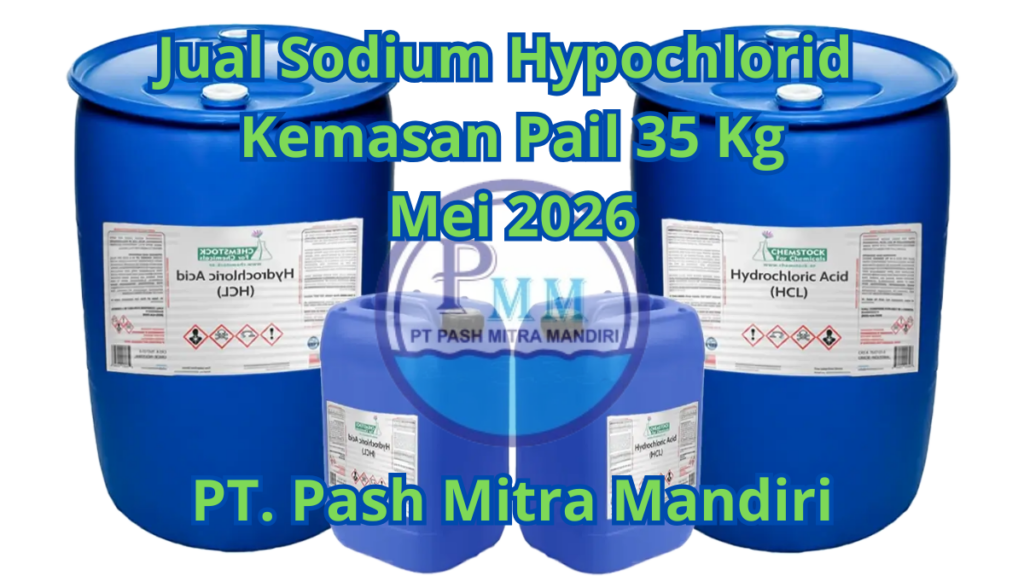 Jual Sodium Hypochlorid Kemasan Pail 35 Kg Mei 2026