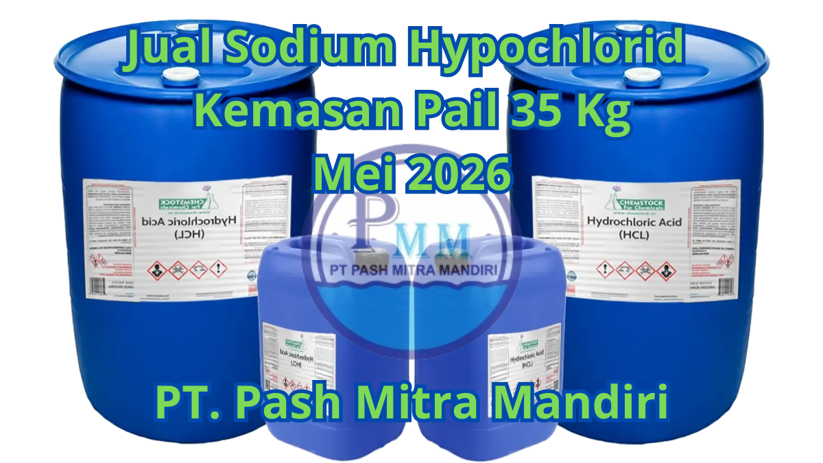 Jual Sodium Hypochlorid Kemasan Pail 35 Kg Mei 2026